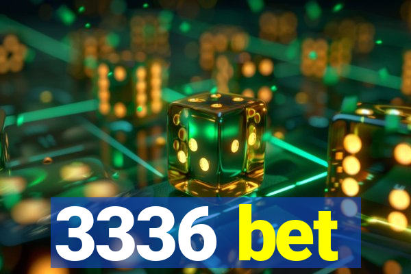 3336 bet